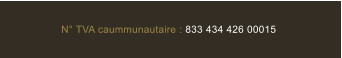 N� TVA caummunautaire : 833 434 426 00015
