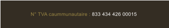 N� TVA caummunautaire : 833 434 426 00015